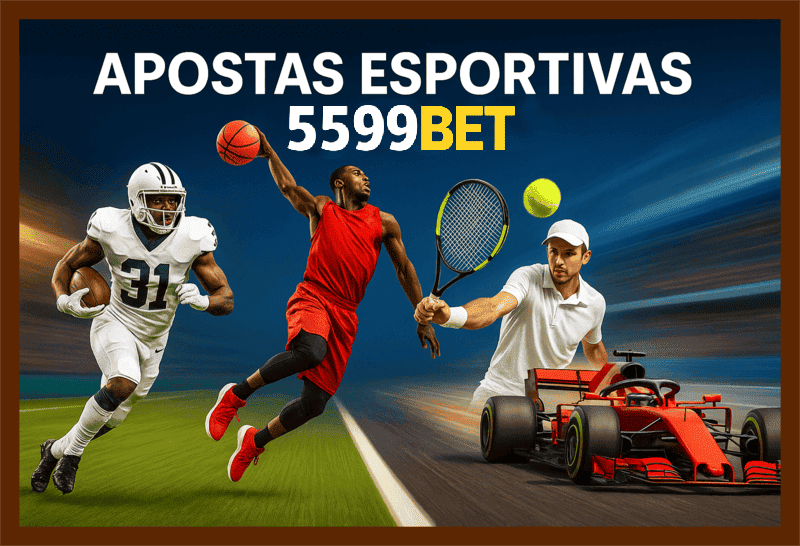 Apostas esportivas no cassino online 5599BET
